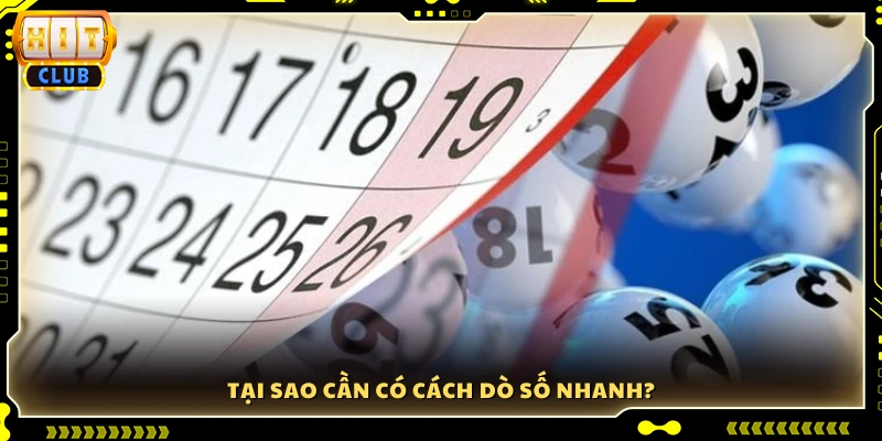 Tại sao cần tìm cách dò số nhanh?