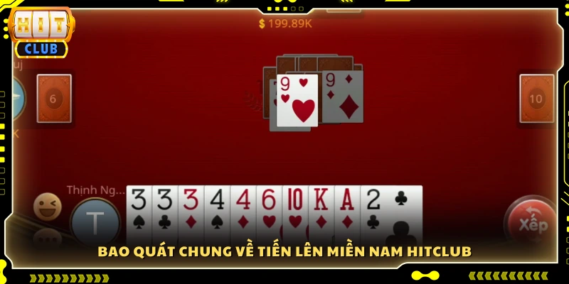 Giới thiệu trò chơi Tiến Lên Miền Nam tại Hitclub