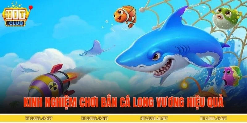 Bí quyết bắn cá Long Vương giúp người mới chơi nhanh bắt nhịp