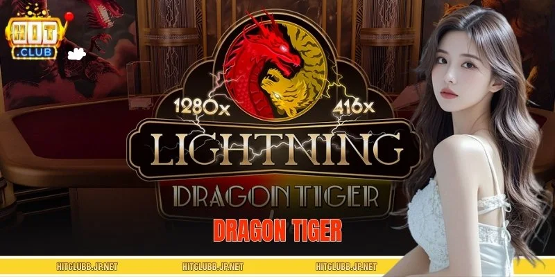 Dragon Tiger - Bí Quyết Chinh Phục Bàn Cược Tại HITCLUB
