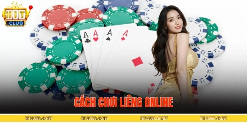 Giới thiệu cách chơi Liêng cực dễ cho newbie