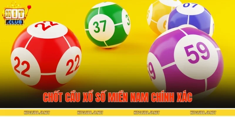 Chốt cầu xổ số miền Nam chính xác từ kinh nghiệm của cao thủ